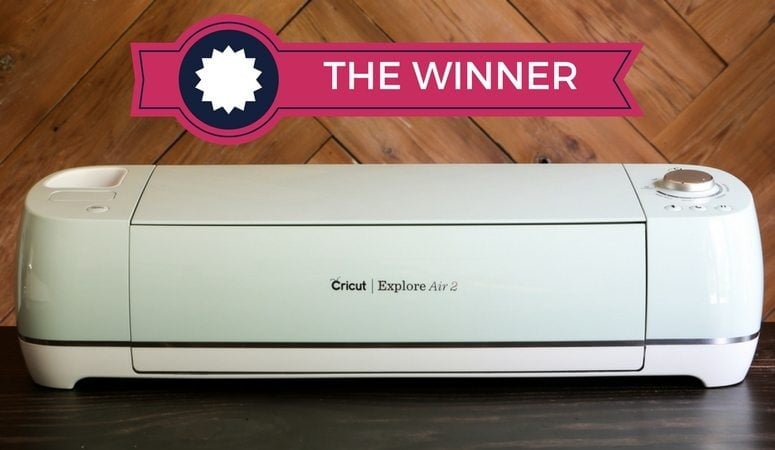 Cricut Explore Air 2 is the winner